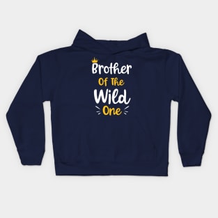 Brother Of The Wild One Funny Kids 1st birthday Gift Kids Hoodie